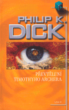 Převtělení Timothyho Archera - Philip K. Dick - Kliknutím na obrázek zavřete